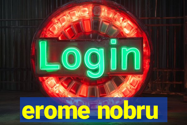 erome nobru